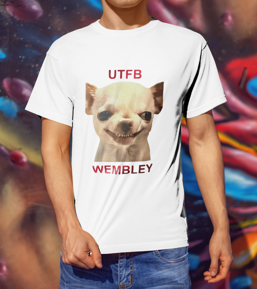 UTFB Chihuahua Dog Meme Wembley T-Shirt