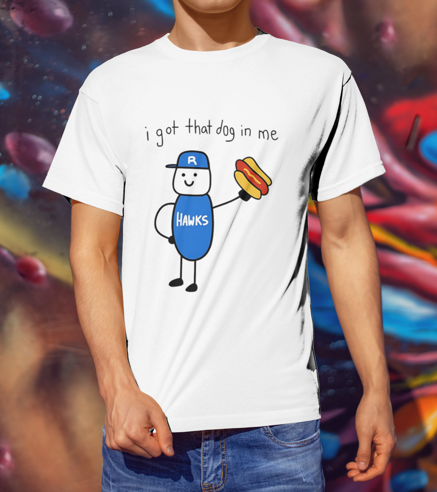 Hawks I Got That Dog In Me Hot Dog T-Shirt