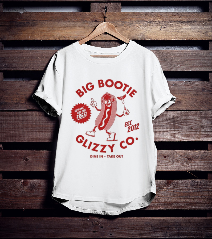 Big Bootie Glizzy Co Since 2002 Onion Rings Free T-Shirt
