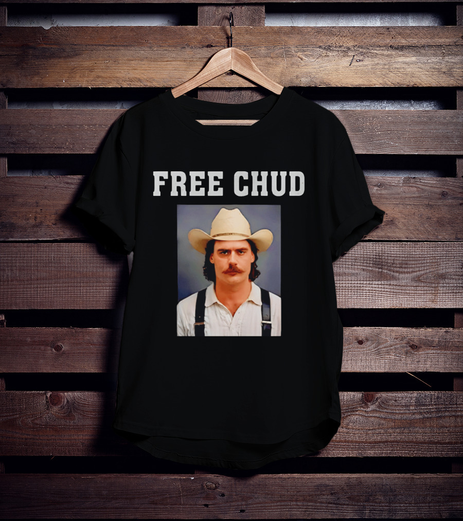Free Chud Cowboy Hat Dalton Eatherly T-Shirt
