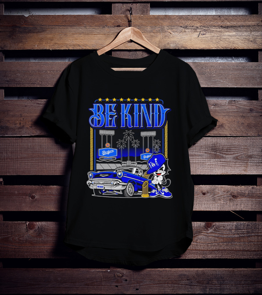 Be Kind Los Angeles Dodgers LA 76 Free Baser Vintage Car Felix T-Shirt