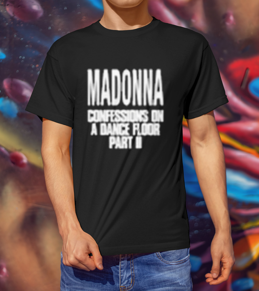 Madonna Confessions On A Dance Floor Part Ii Cover T-Shirt