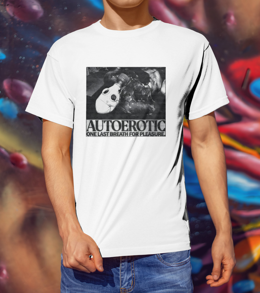 Autoerotic Gas Mask One Last Breath For Pleasure T-Shirt