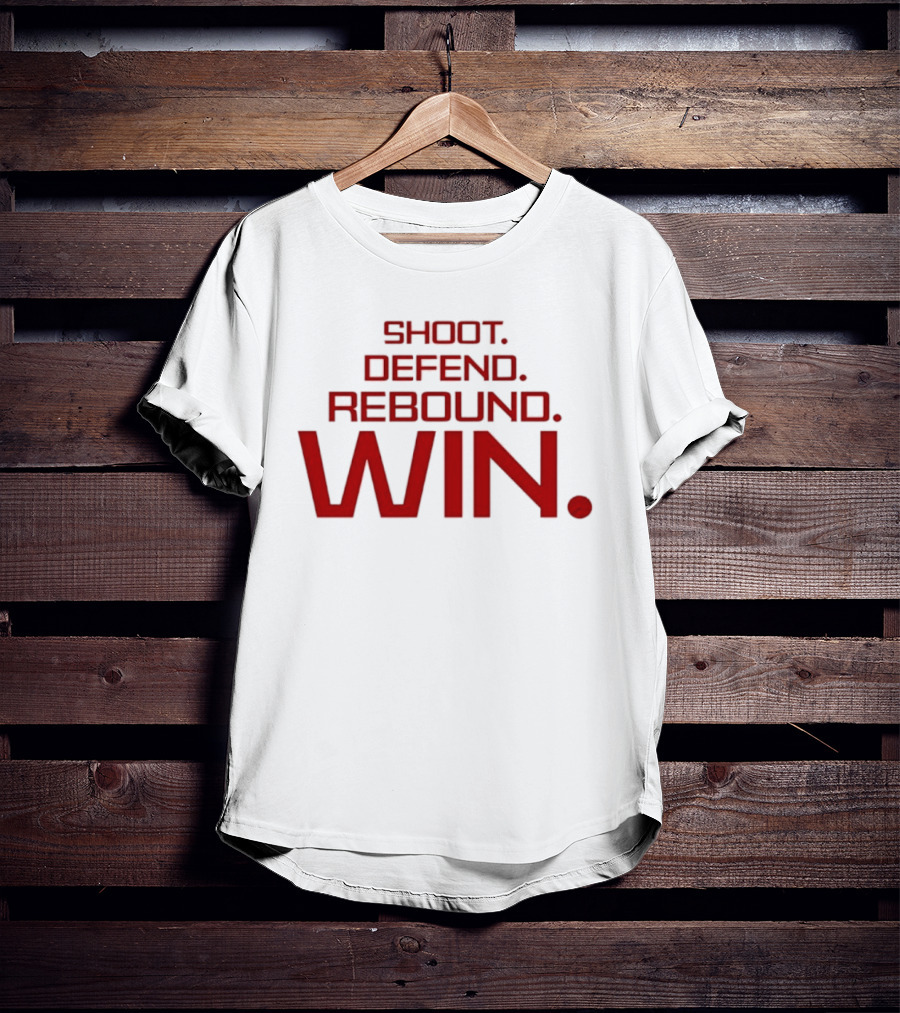 Shoot Defend Rebound Win Basketball T-Shirt