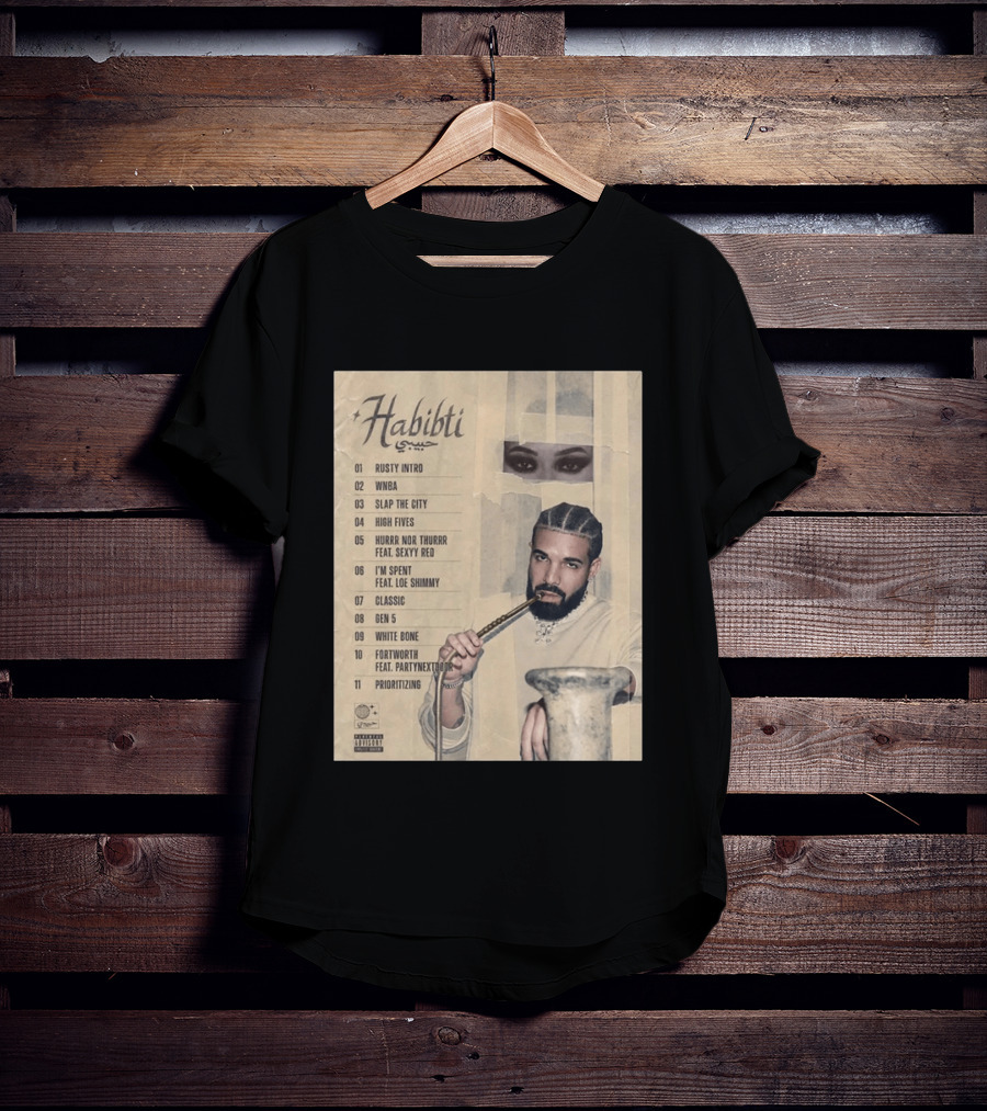 Drake Habibti Tracklist Rusty Intro Sexy Red Loe Shimmy PartyNextDoor T-Shirt