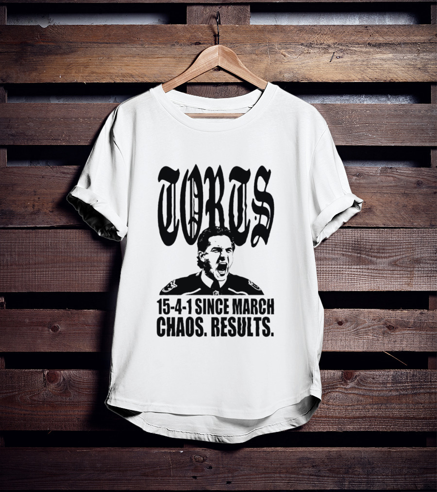 Torts 15 4 1 Since March Chaos Results T-Shirt