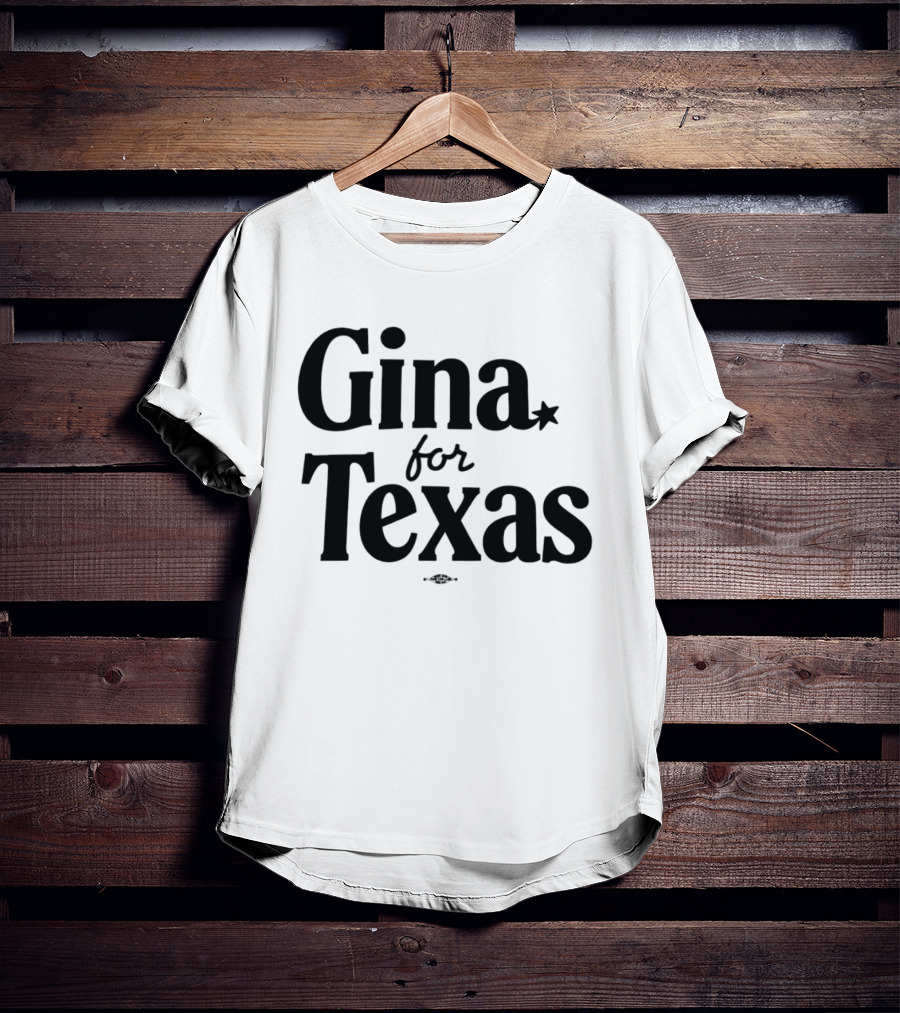 Gina For Texas Campaign Star T-Shirt