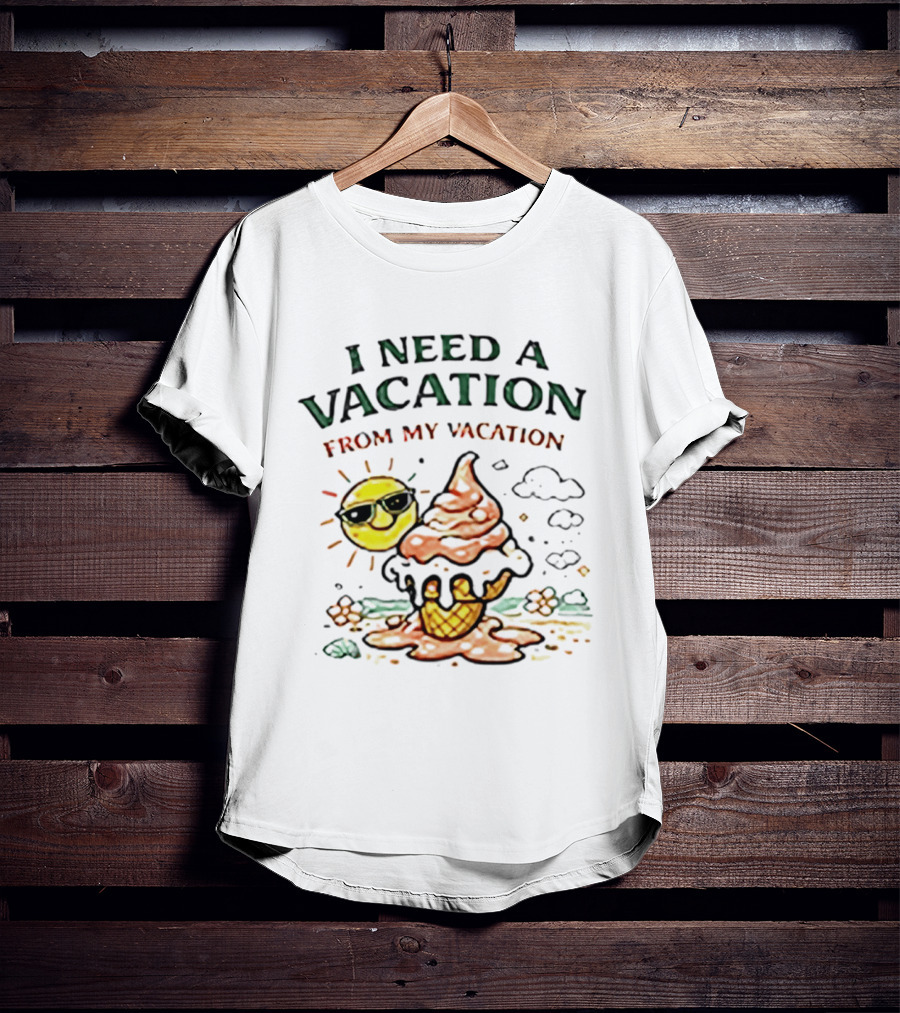 I Need A Vacation From My Vacation Summer Ice Cream Cone Sun T-Shirt