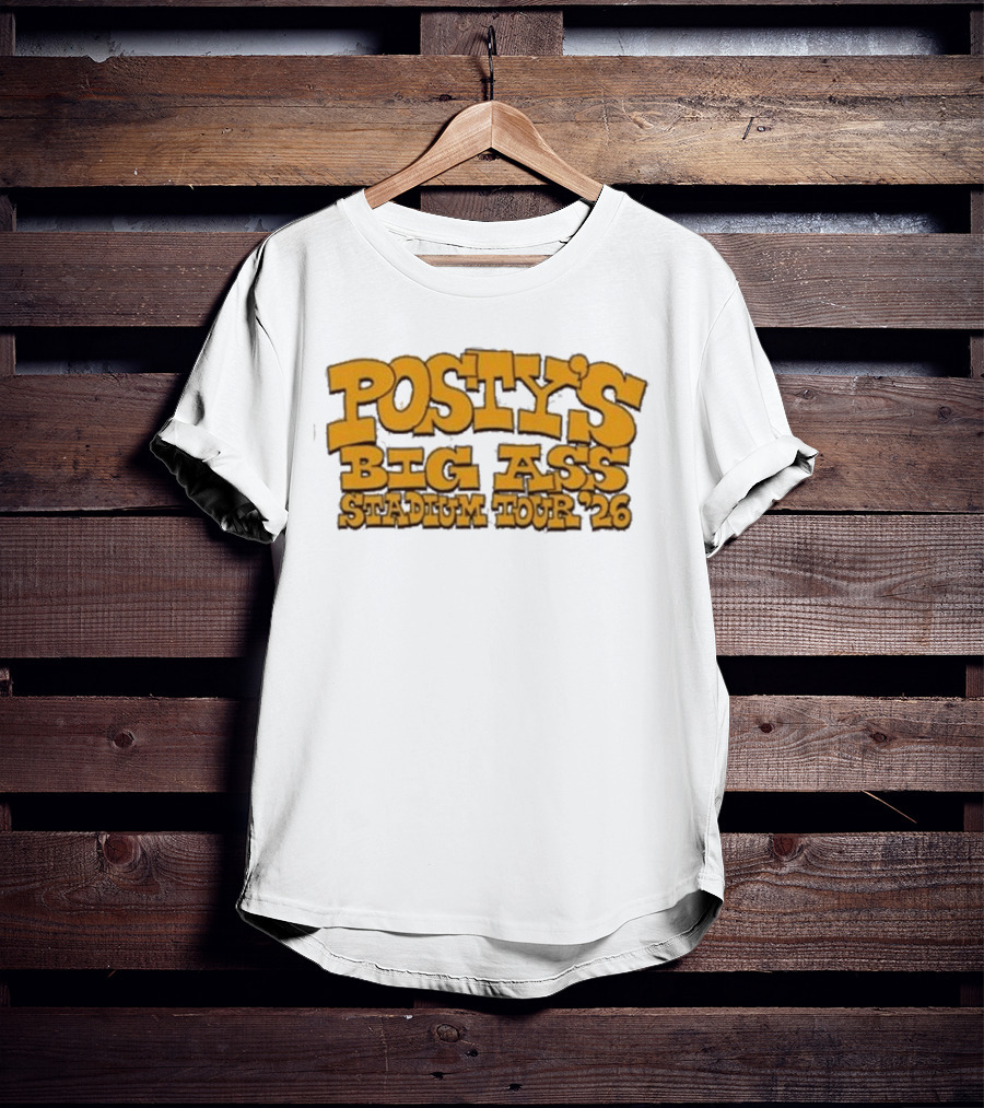 Posty's Big Ass Stadium Tour '26 T-Shirt