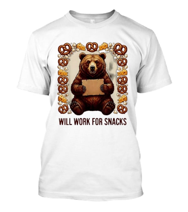 Bear Holding Cardboard Surrounded By Pretzels Cheese Popcorn Will Work For Snacks T-Shirt