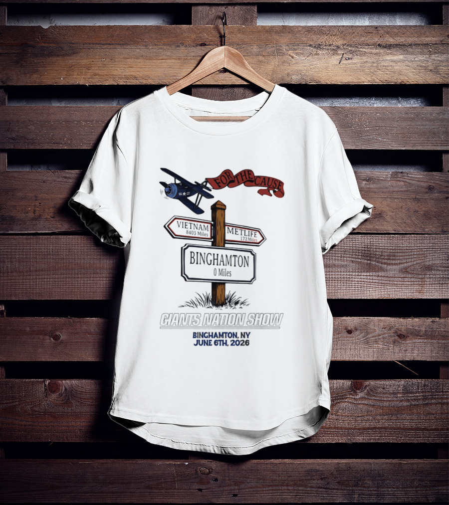 For The Cause Vietnam 8403 Miles Binghamton Giants Nation Show June 6 2026 T-Shirt