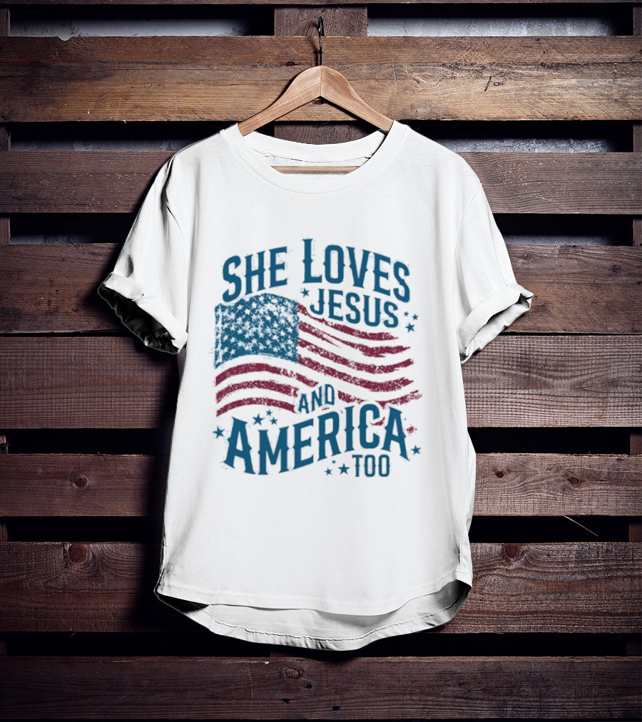 She Loves Jesus And America Too Patriotic Flag Stars T-Shirt