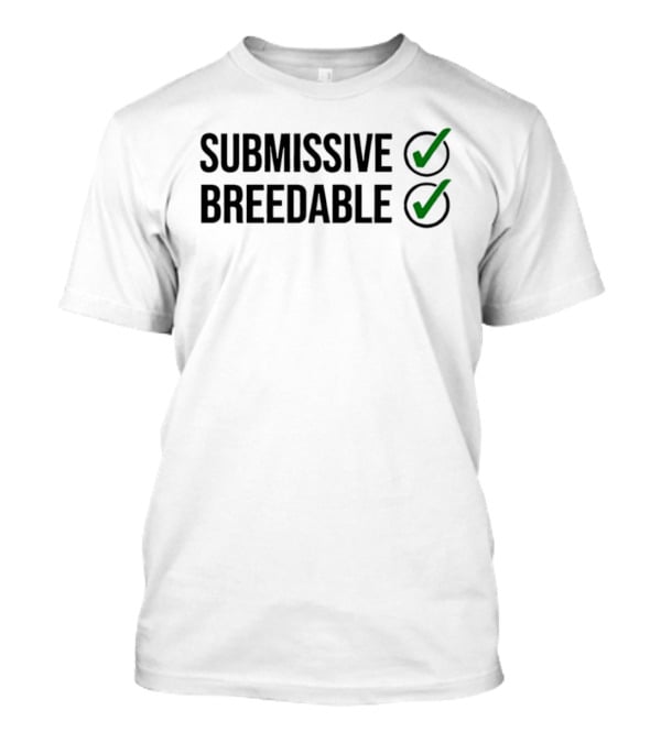 Submissive Breedable Check Mark Humor T-Shirt