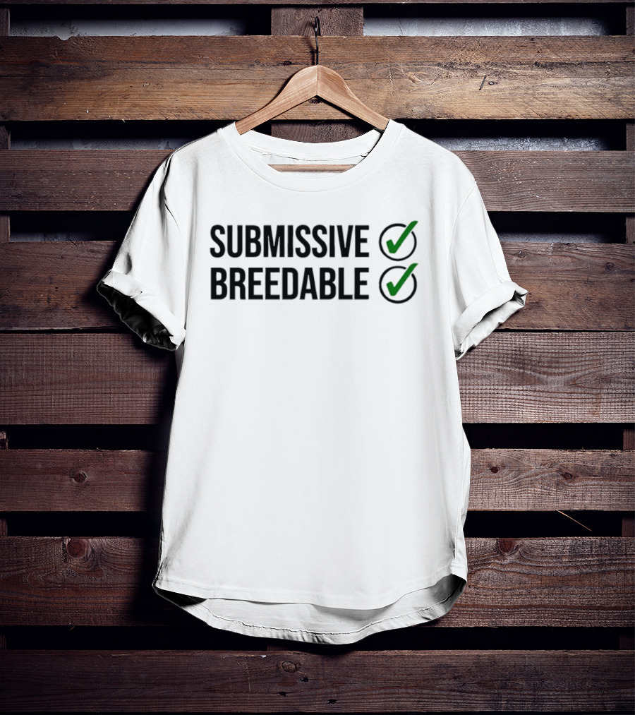 Submissive Breedable Check Mark Humor T-Shirt
