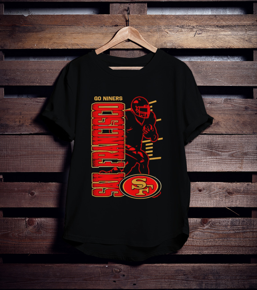 Go Niners San Francisco 49ers SF Football Team Spirit T-Shirt