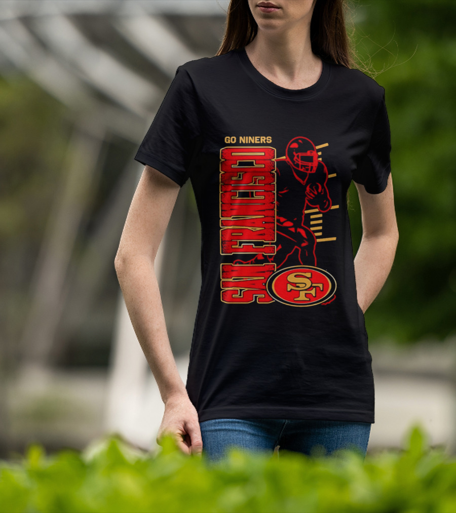 Go Niners San Francisco 49ers SF Football Team Spirit T-Shirt
