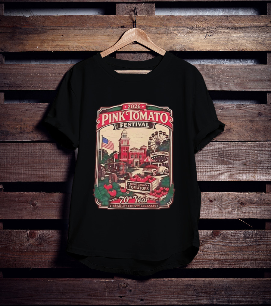 2026 Pink Tomato Festival 70th Year Warren Arkansas Bradley County Home Grown Tomatoes T-Shirt