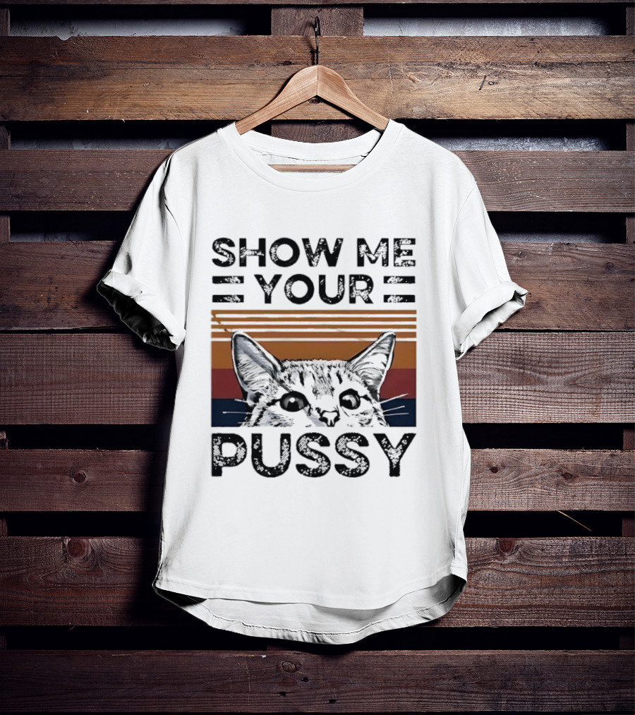 Show Me Your Pussy Cat Retro Sunset Kitty T-Shirt