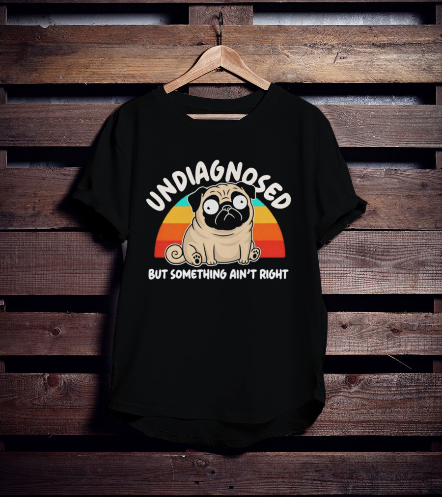 Undiagnosed Pug But Something Ain't Right Retro Colorful Cartoon T-Shirt