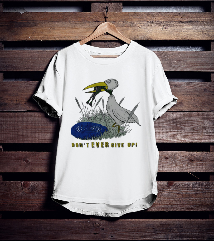 Heron And Frog Don't Ever Give Up Motivational Wildlife Scene T-Shirt
