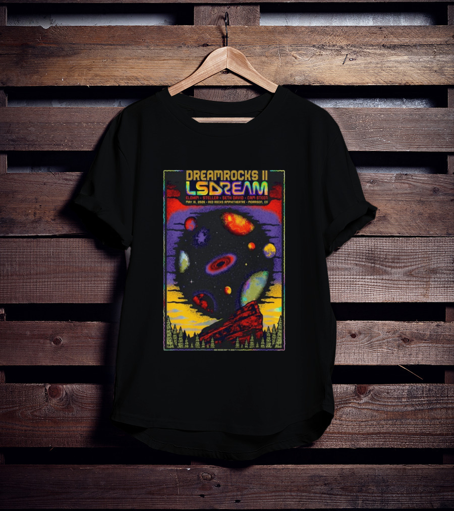 DREAMROCKS II LSDREAM Elohim Steller Seth David Cam Steen May 16 2026 Red Rocks Amphitheatre Morrison CO T-Shirt