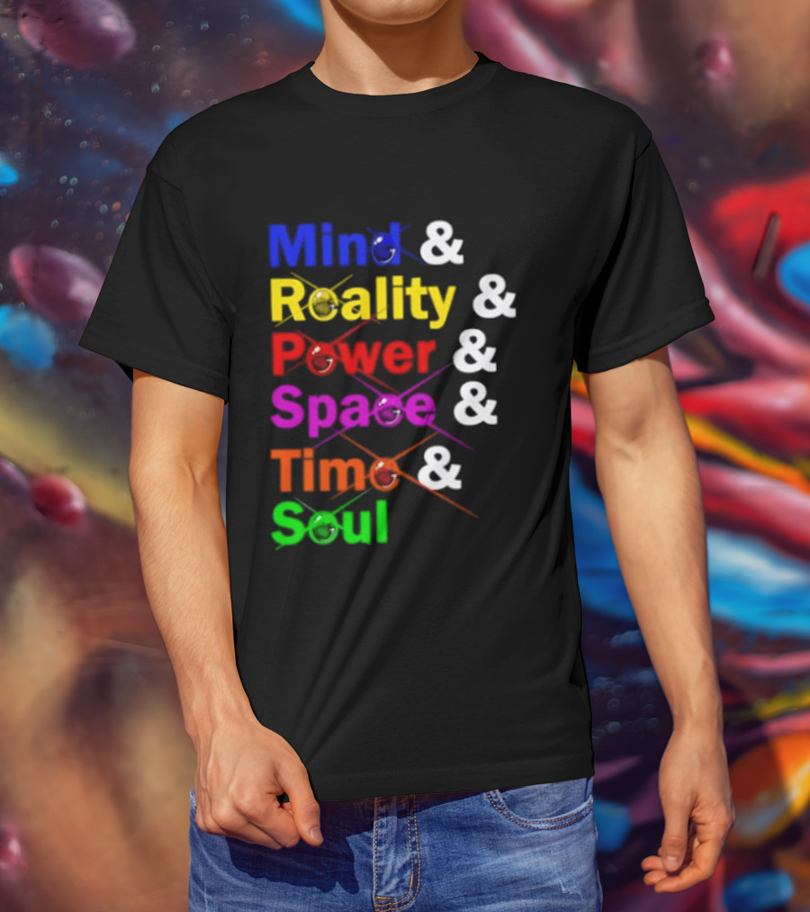 Mind Reality Power Space Time Soul Stone T-Shirt