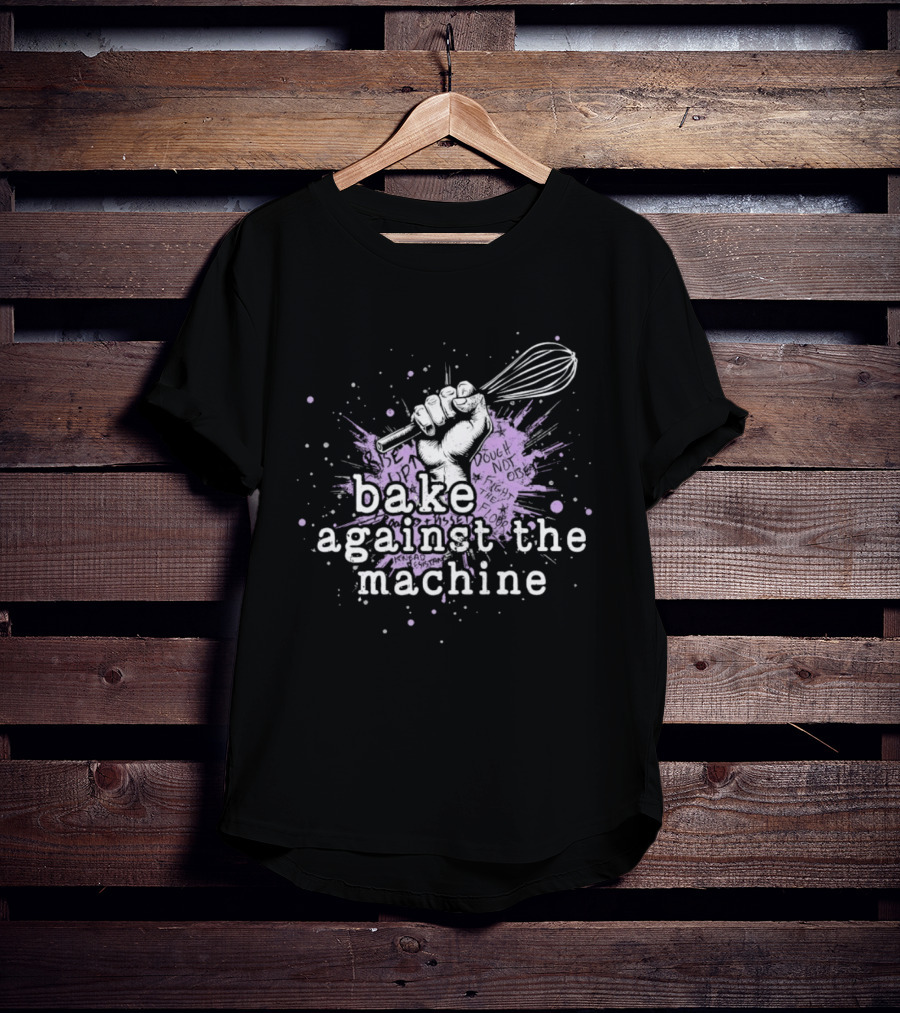 Bake Against The Machine Fist Whisk Revolution T-Shirt