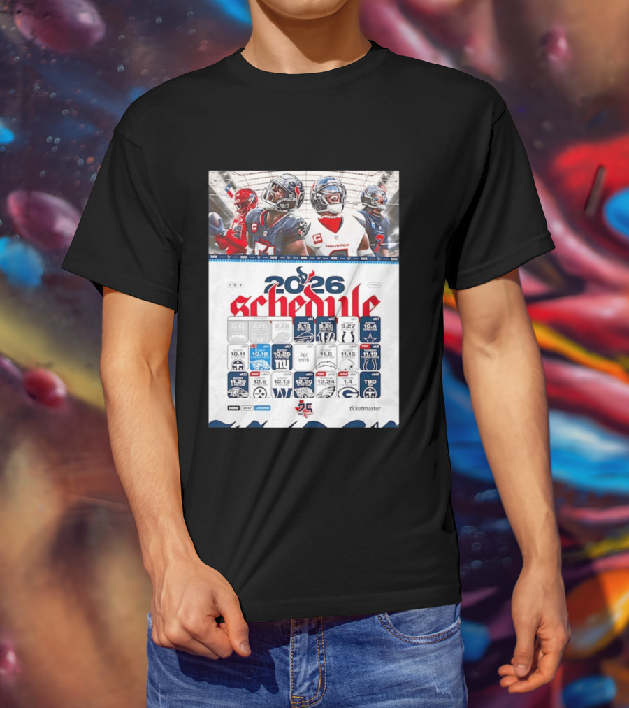Houston Texans 2026 Schedule Featuring Game Dates And Opponents T-Shirt