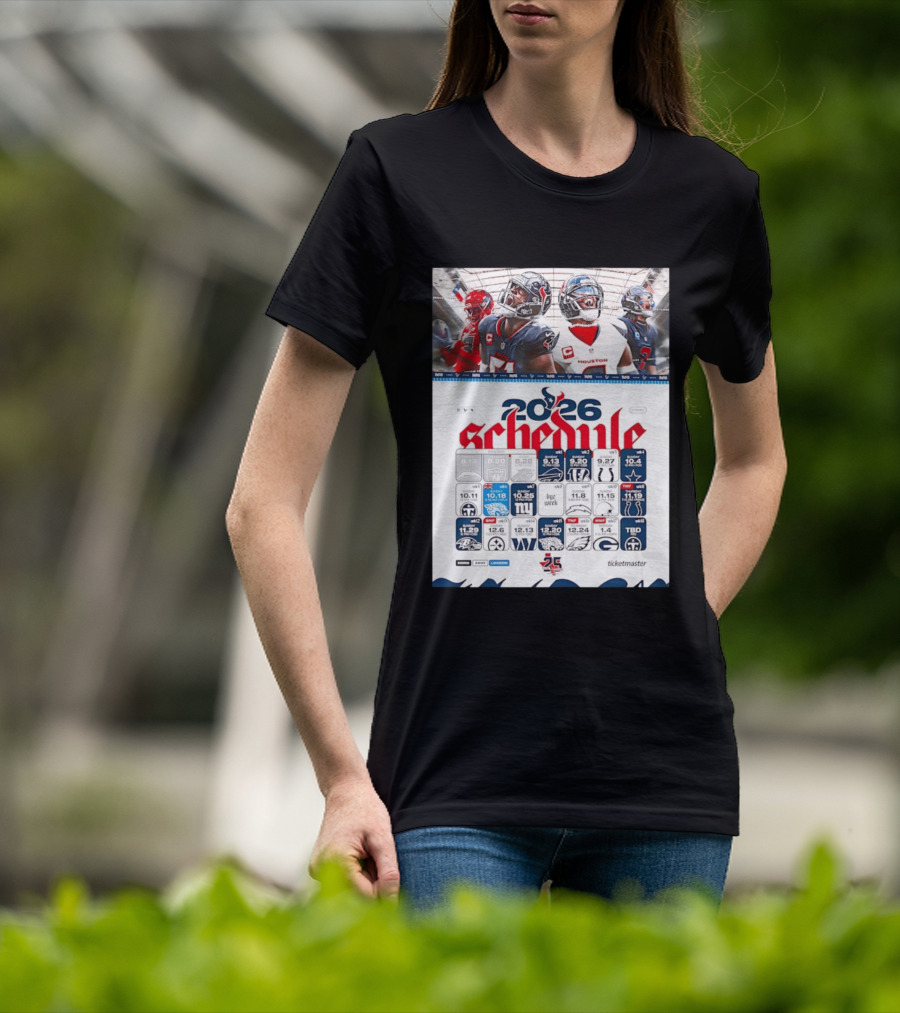 Houston Texans 2026 Schedule Featuring Game Dates And Opponents T-Shirt
