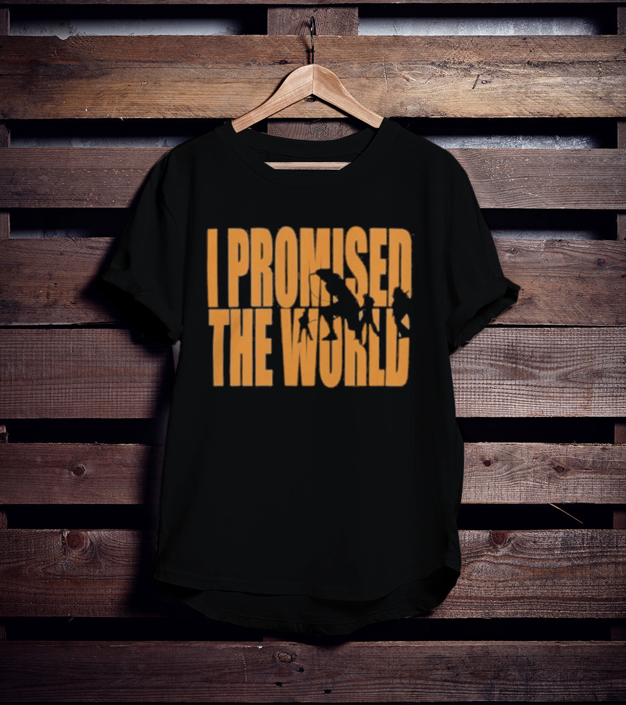 I Promised The World Shadow 2026 T-Shirt
