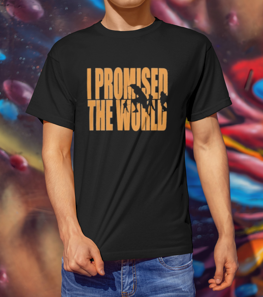 I Promised The World Shadow 2026 T-Shirt