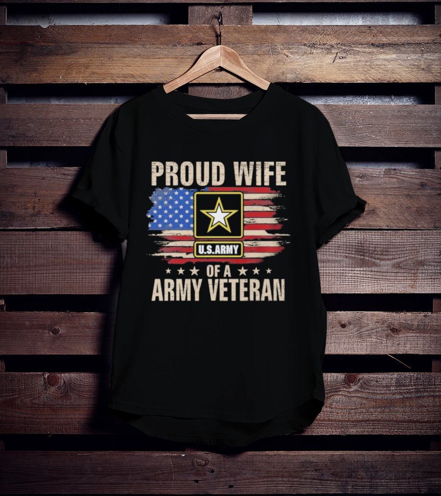 Proud Wife Of A U.S. Army Veteran American Flag Stars T-Shirt