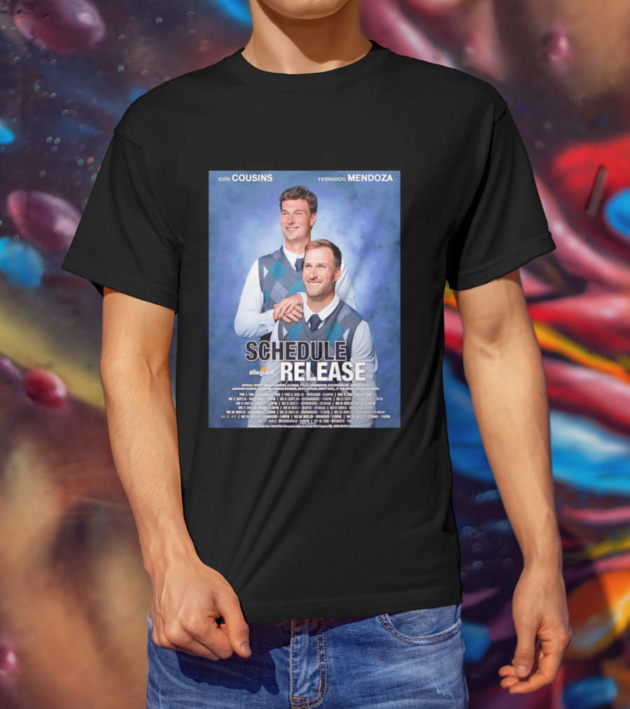 Kirk Cousins Fernando Mendoza Schedule Release Step Brothers 2026 Allegiant Raiders T-Shirt