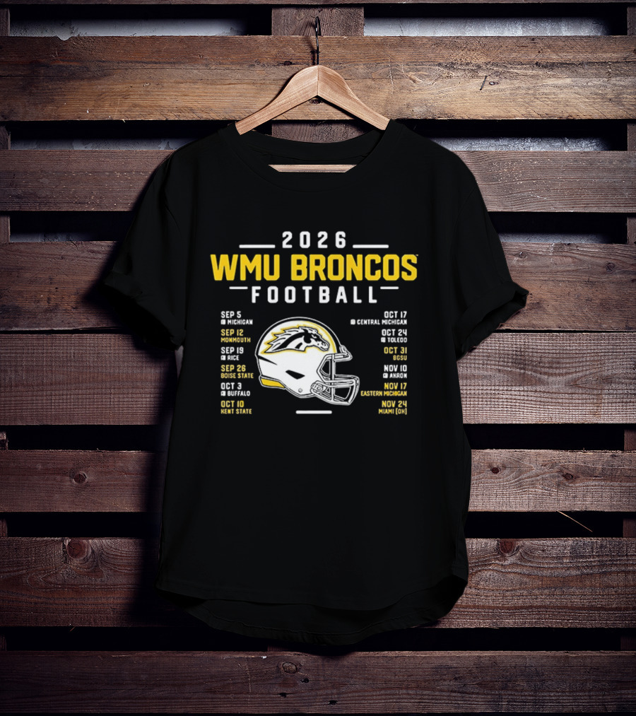 2026 WMU Broncos Football Schedule And Helmet T-Shirt