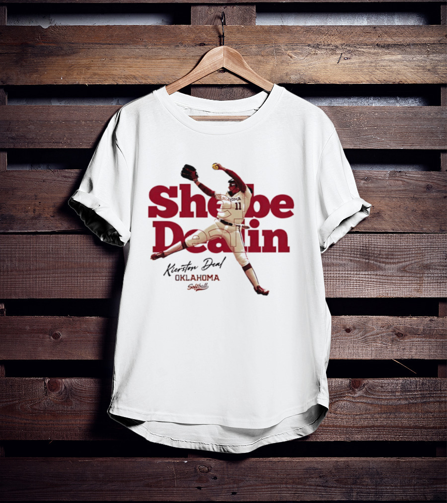 Kierston Deal Oklahoma Softball She Be Dealin T-Shirt