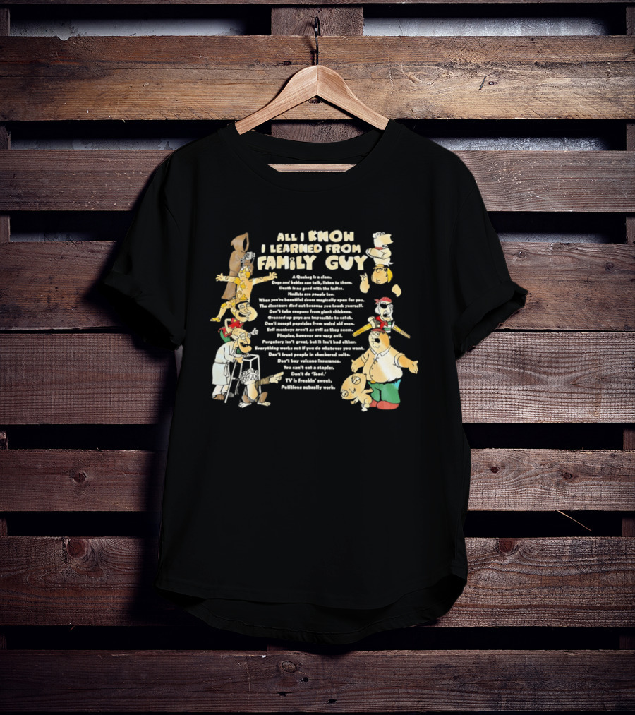 All I Know I Learned From Family Guy Cartoon Characters Lessons And Quotes T-Shirt