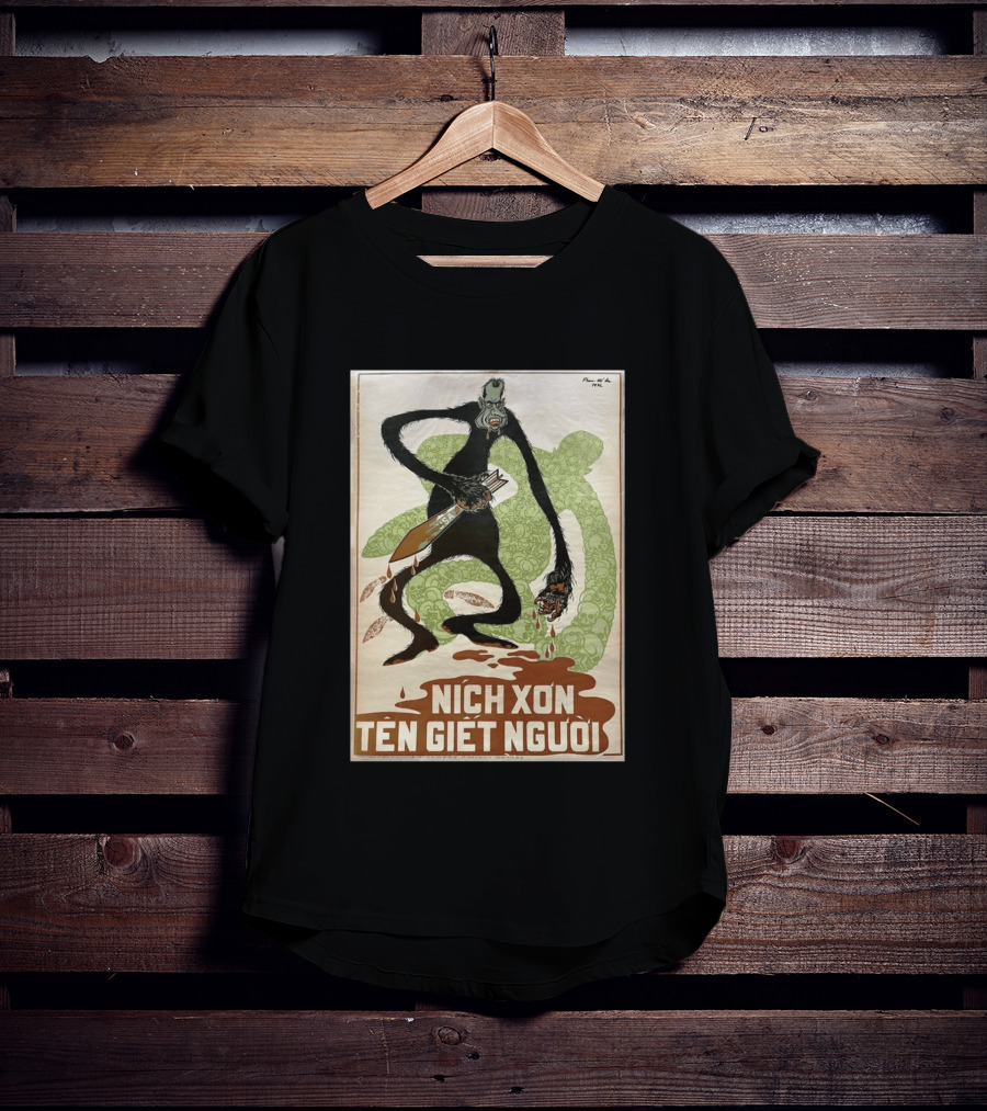 Nich Xon Tên Giết Người 1972 Vietnam War Propaganda Nixon USA Gorilla T-Shirt