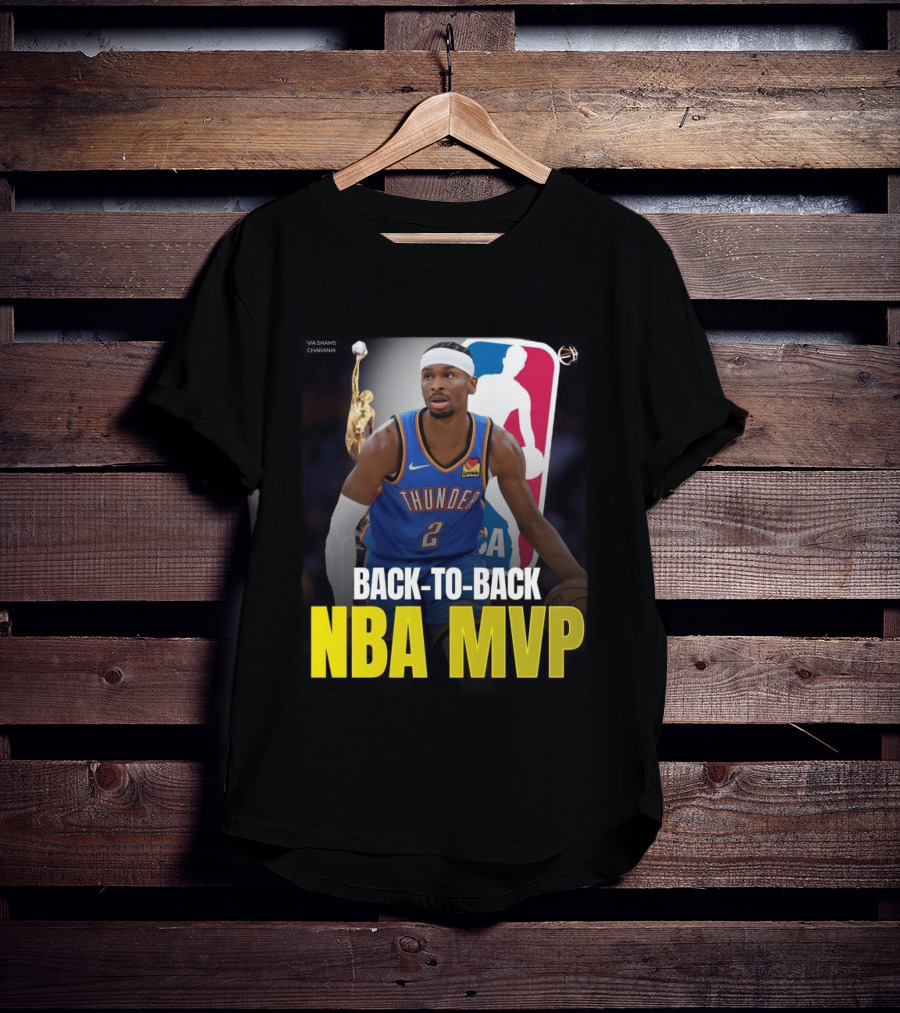 BACK TO BACK NBA MVP 2026 Shai Gilgeous Alexander Thunder Via Shams Charania T-Shirt