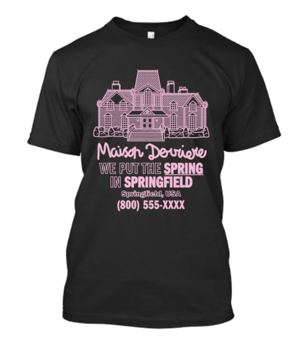 Maison Derriere We Put The Spring In Springfield USA Springfield USA 800 555 XXXX T-Shirt