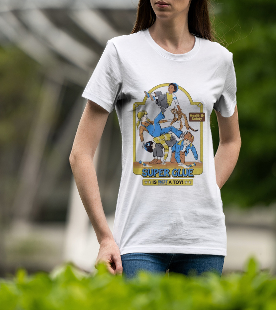 Health Safety Warning Super Glue Is Not A Toy T-Shirt
