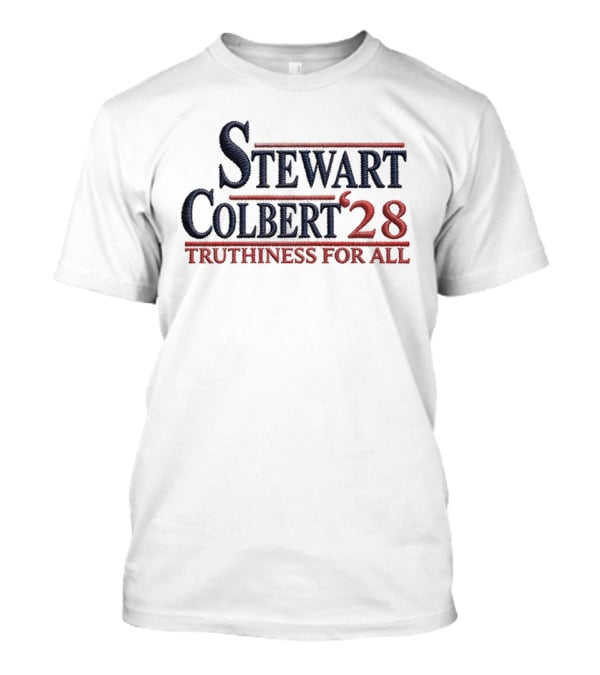 Stewart Colbert '28 Truthiness For All T-Shirt