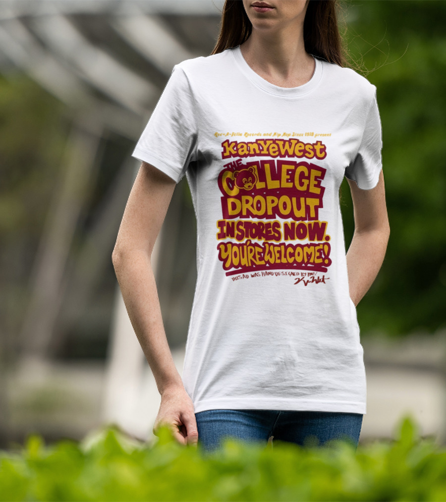 Kanye West College Dropout Bear In Stores Now You're Welcome T-Shirt