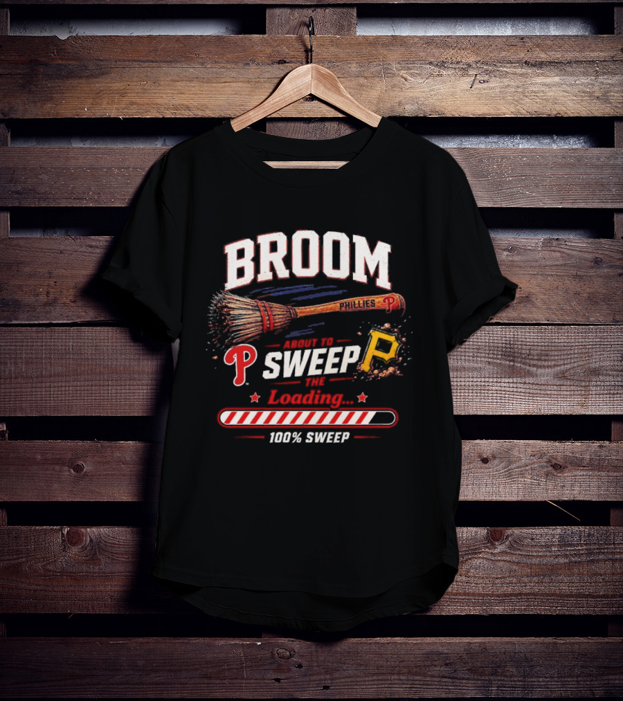 Broom Philadelphia Phillies Sweep Pittsburgh Pirates Loading 100% T-Shirt