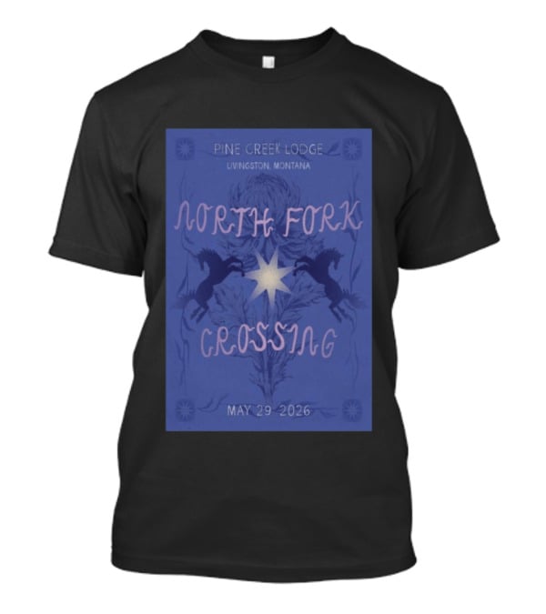 North Fork Crossing Pine Creek Lodge Livingston Montana May 29 2026 T-Shirt