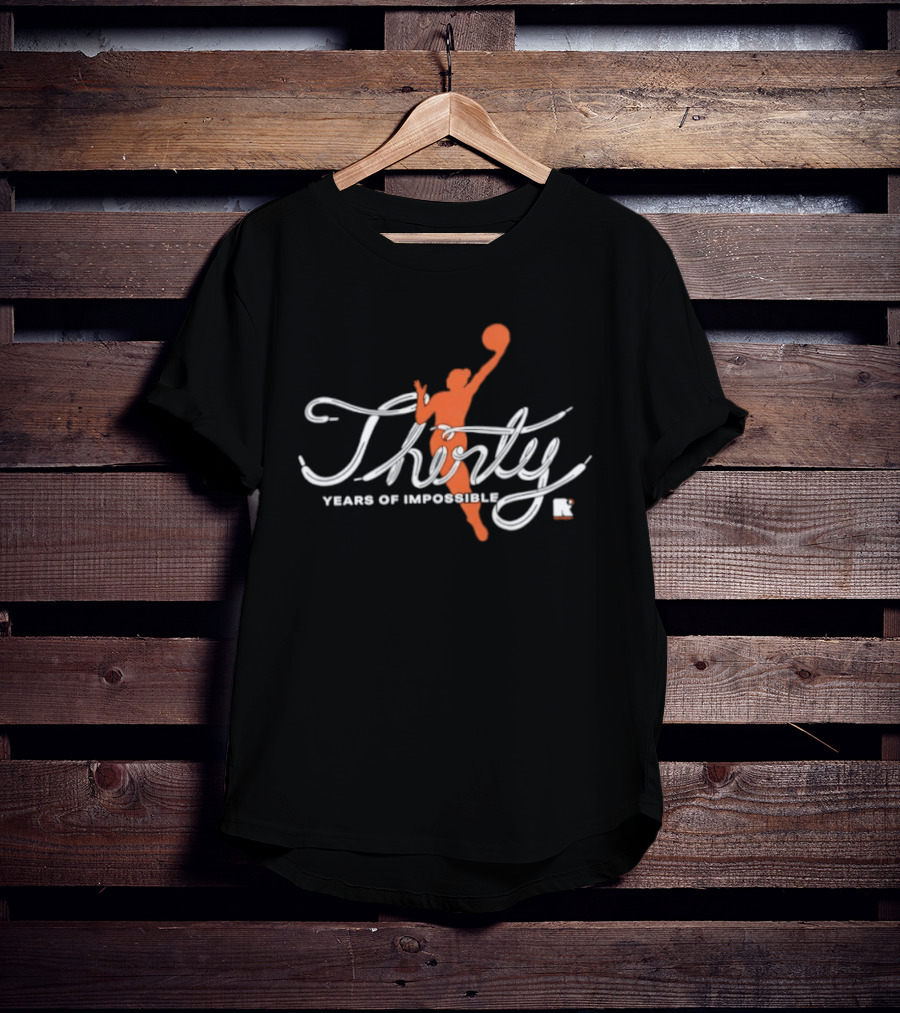 WNBA Round21 Thirty Years Of Impossible Anniversary Celebration T-Shirt