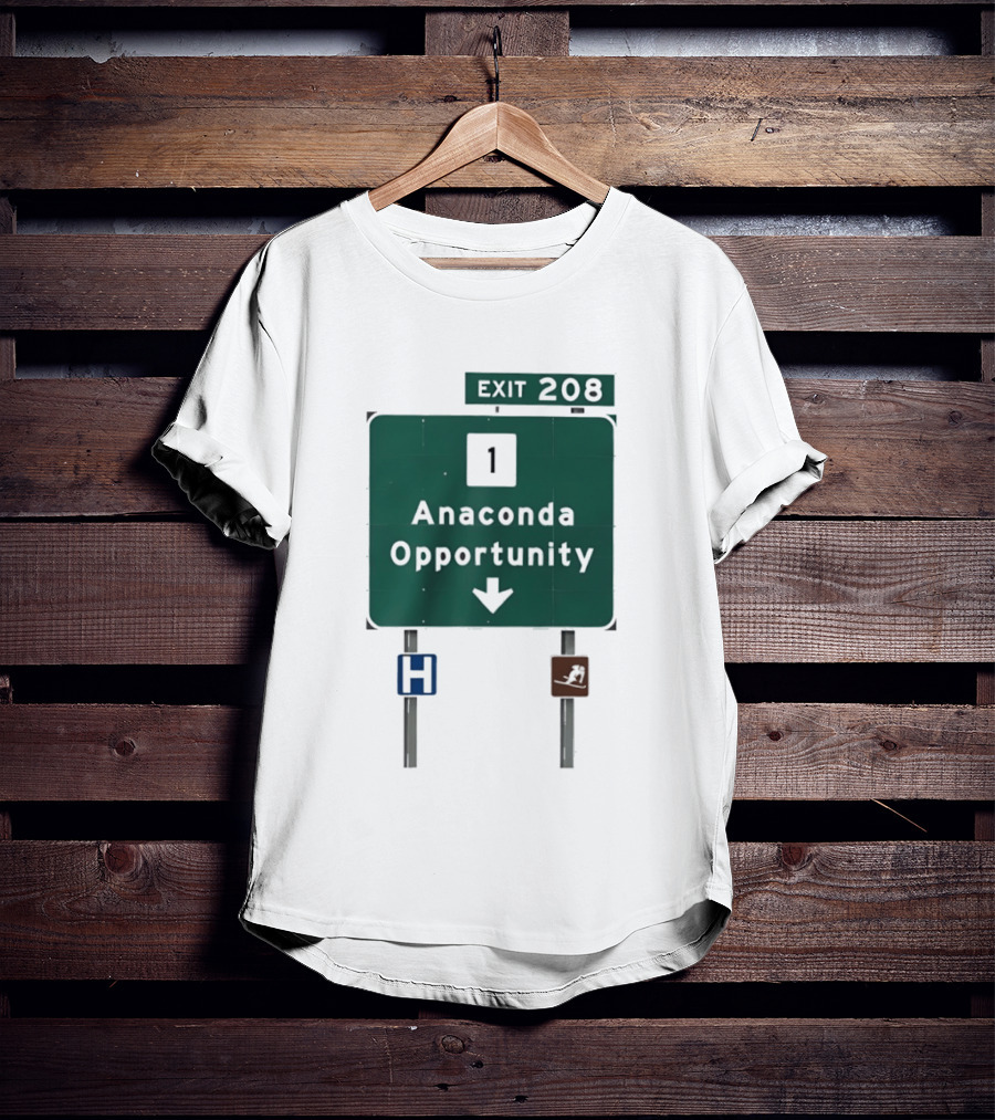 Anaconda Opportunity Highway Sign Exit 208 T-Shirt