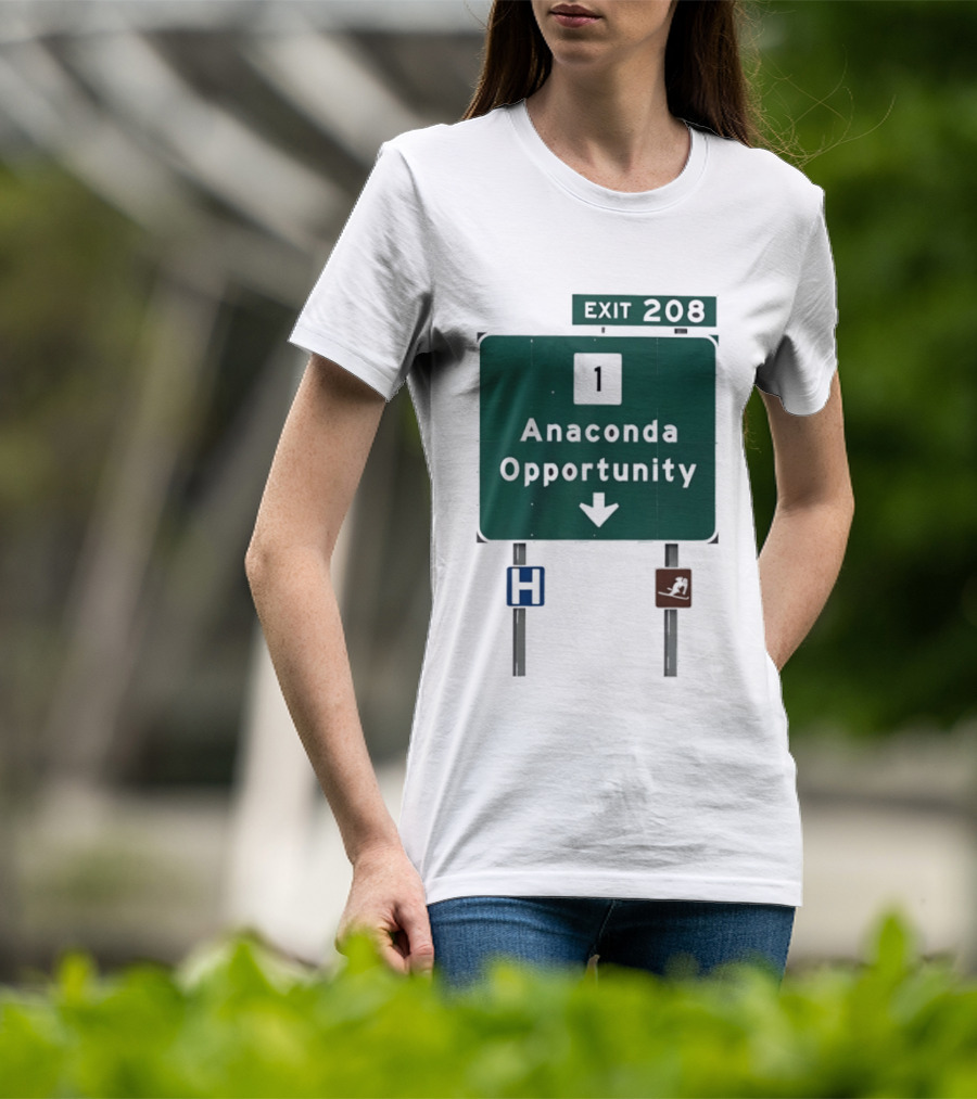 Anaconda Opportunity Highway Sign Exit 208 T-Shirt