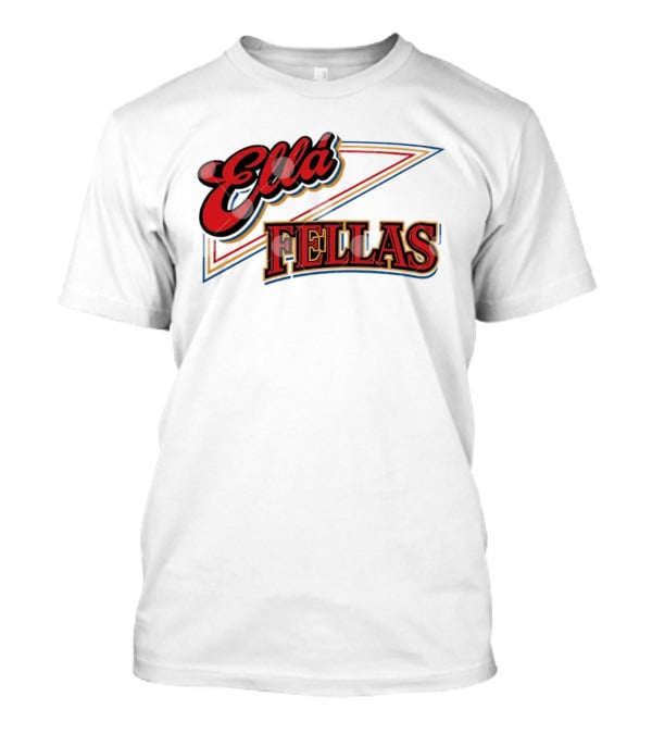 Ella Fellas T-Shirt