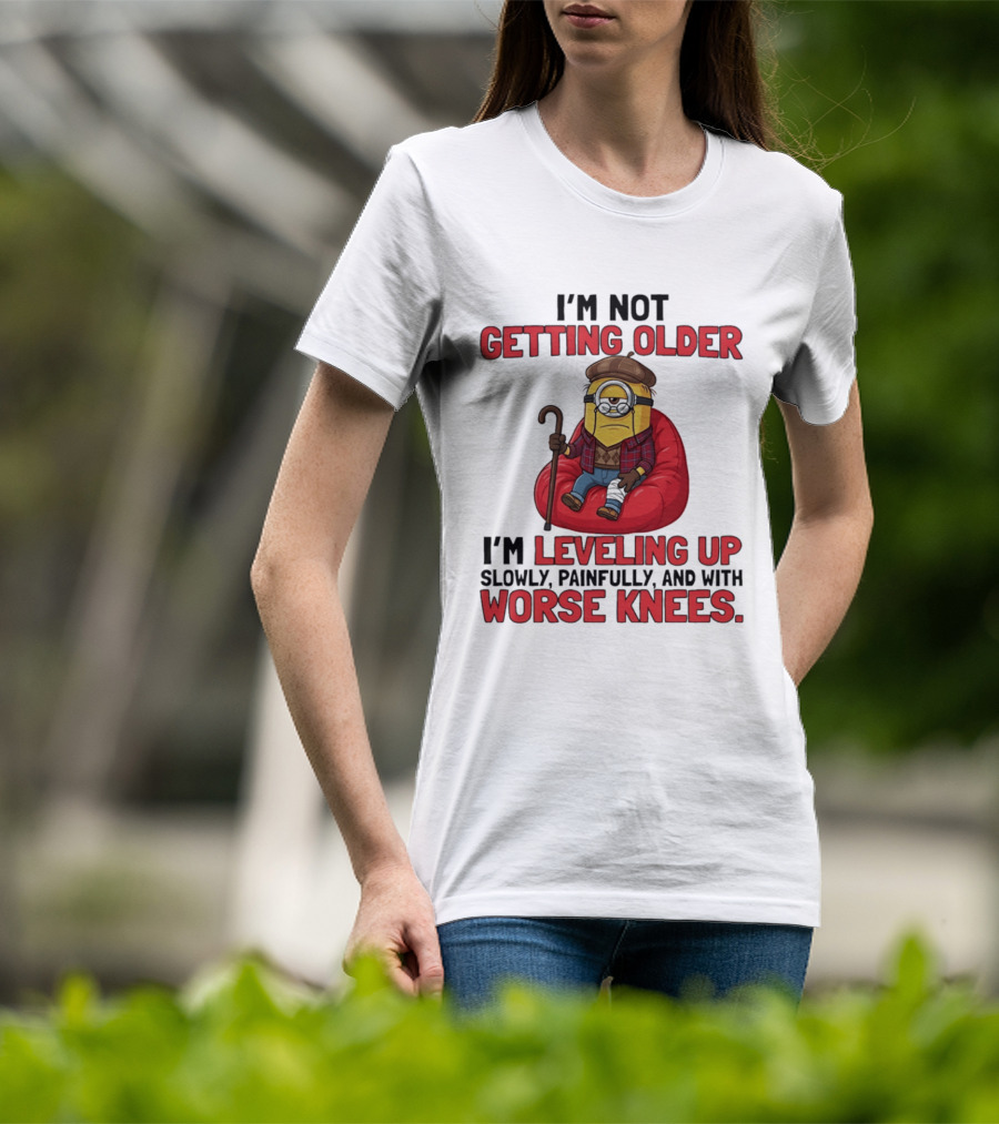I'm Not Getting Older I'm Leveling Up Slowly Painfully And With Worse Knees Minions T-Shirt