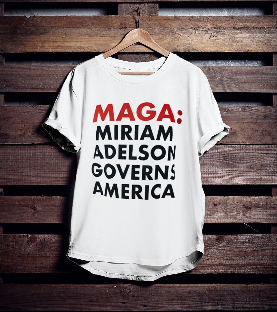 MAGA Miriam Adelson Governs America T-Shirt